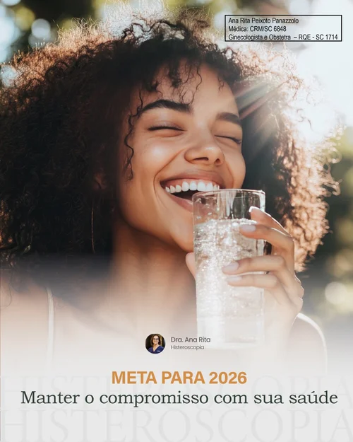 Meta para 2026: Manter o compromisso com sua saúde — Ana Rita Histeroscopia