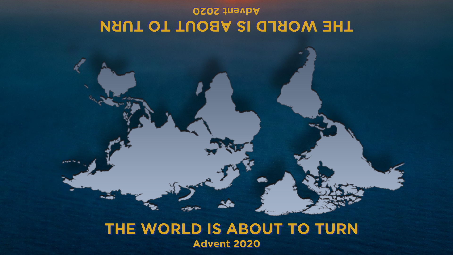 The World Is About to Turn-2020 Advent Theme