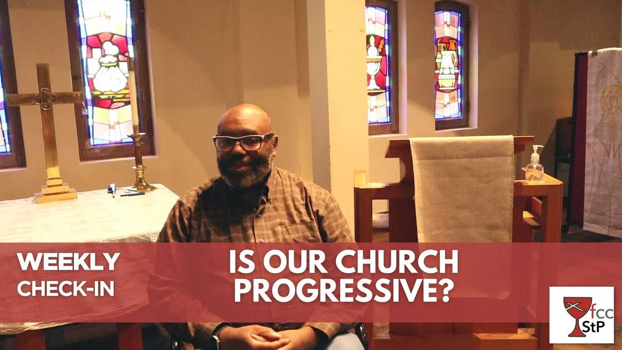 Weekly Check-in: Is First Christian A Progressive Congregation?