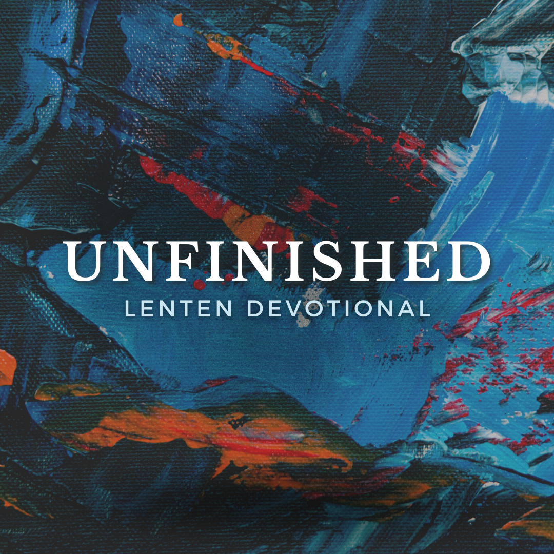 Unfinished Devotion-March 1