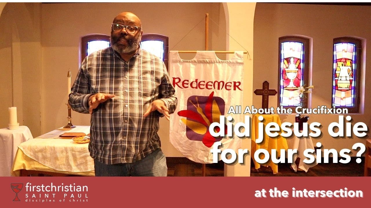 Did Jesus Die For Our Sins?