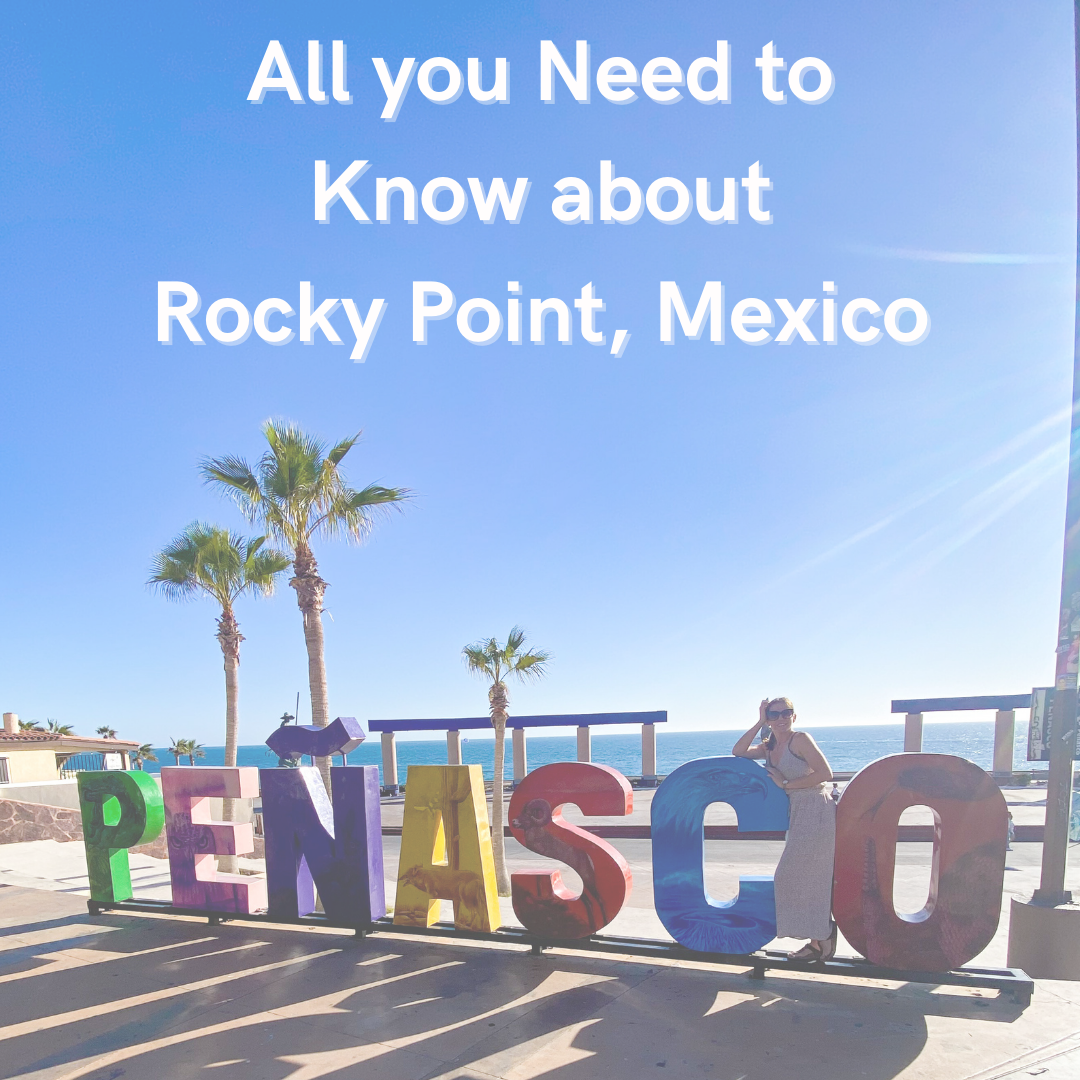 What to Know Before you Visit Rocky Point, Mexico — Discover Phoenix