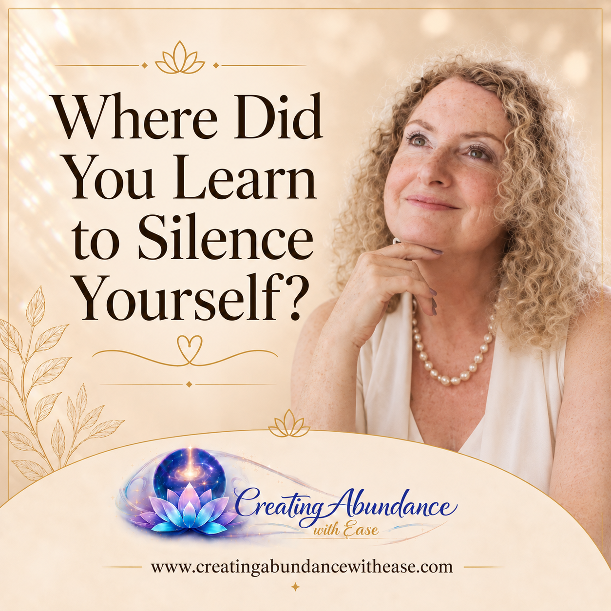 Where Did You Learn to Silence Yourself?