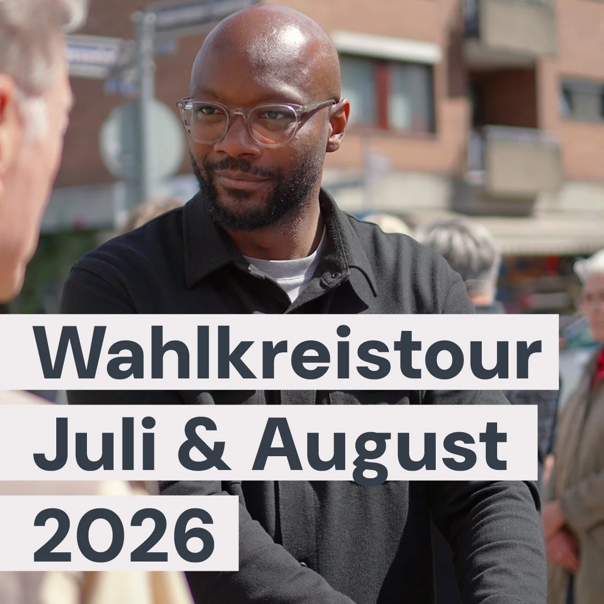Meine Wahlkreistour Juli &amp; August 2026 