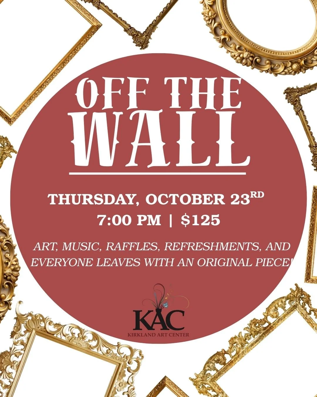 Thursday, October 23rd, 7:00 PM. Art, music, raffles, refreshments, and everyone leaves with an original piece! Tickets $125