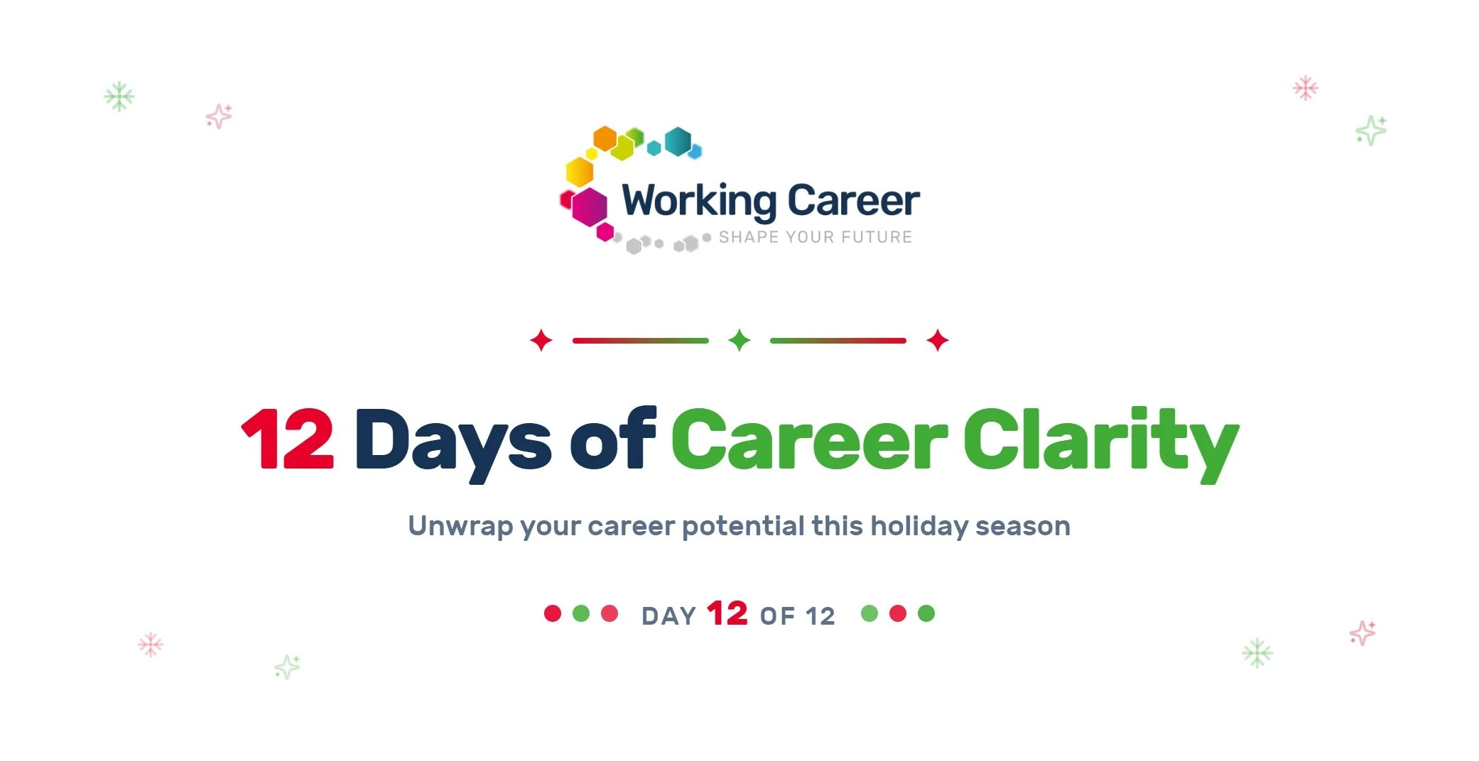 12 Days of Free Career Resouces:        Day 12 - Your Final Gift (Revealed Live in the Workshop)