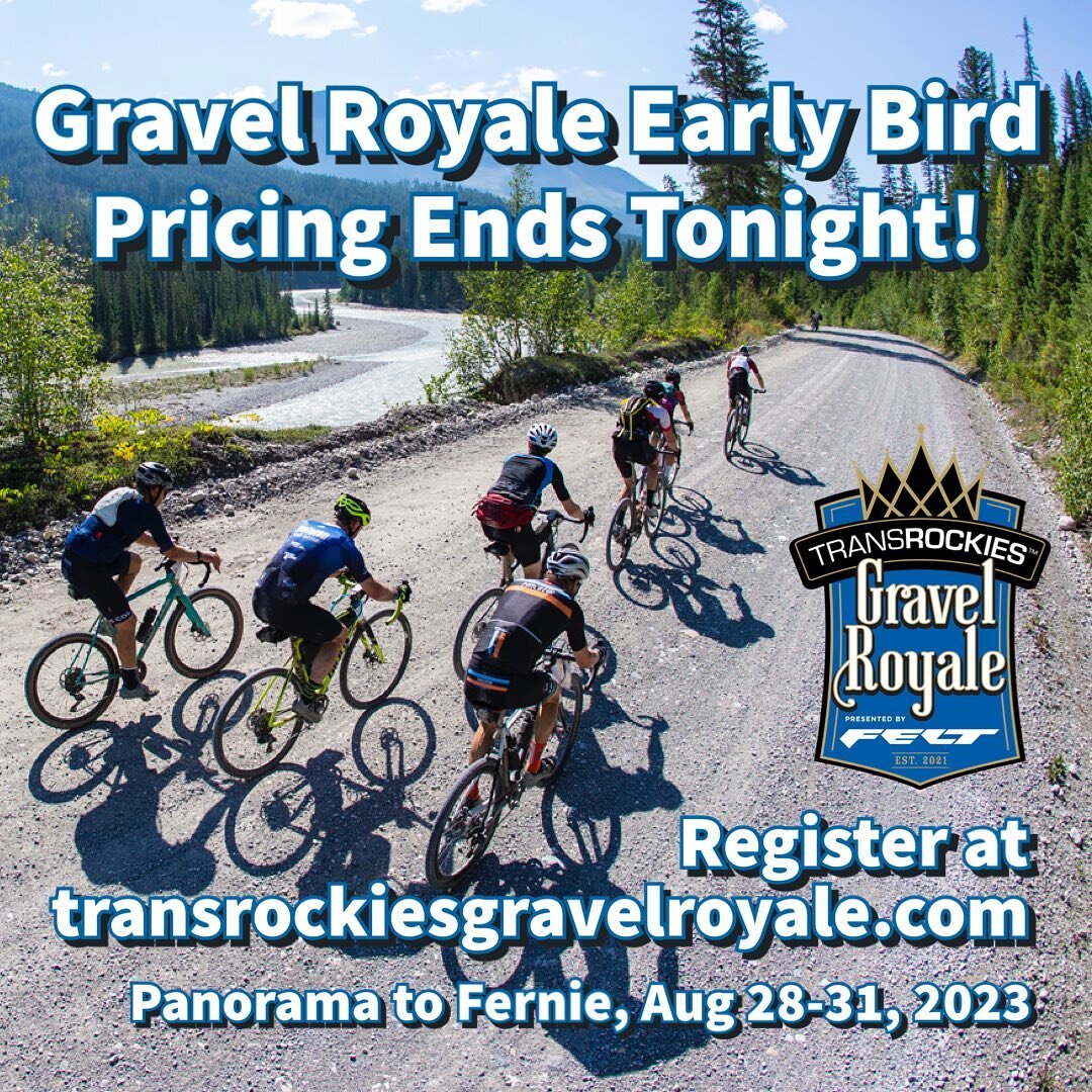 Early Bird Pricing Ends Tonight!

Thank you to everyone who has already registered for Gravel Royale - August 28-31.

We just wanted to remind you all that the final Early Bird Pricing tier for Gravel Royale ends tonight at Midnight MST! 

Be sure to