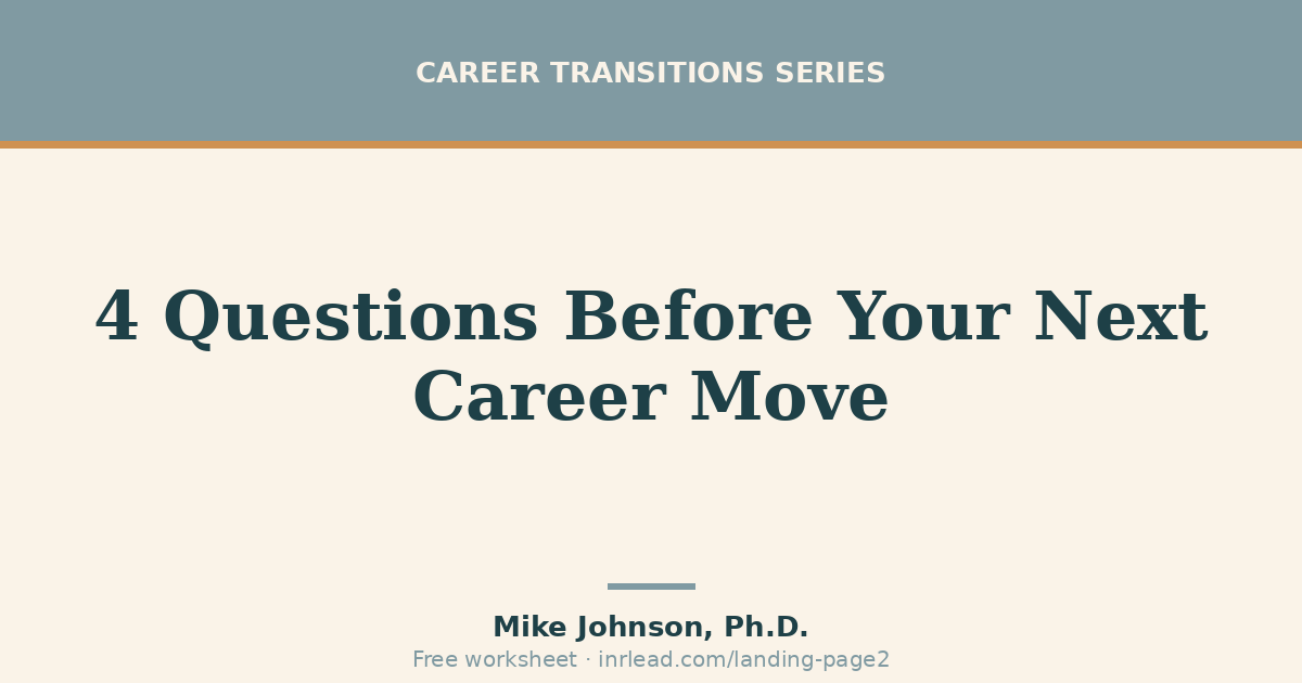 The 4-Question Framework That Makes Any Career Transition Less Overwhelming