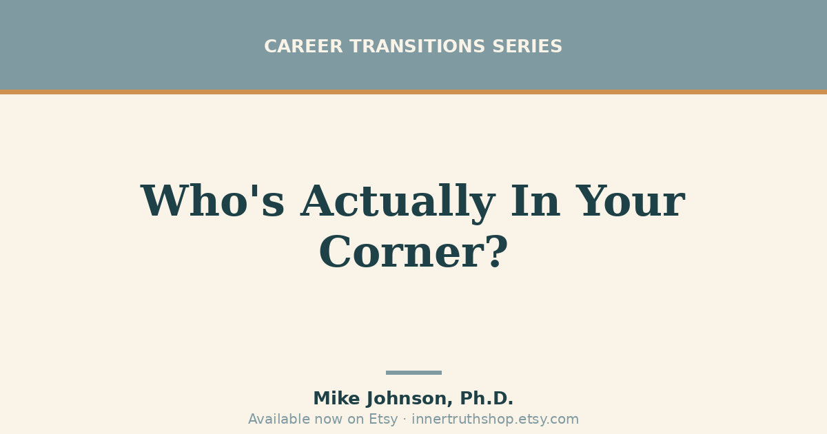Who's Actually In Your Corner? The Support Question Most People Skip