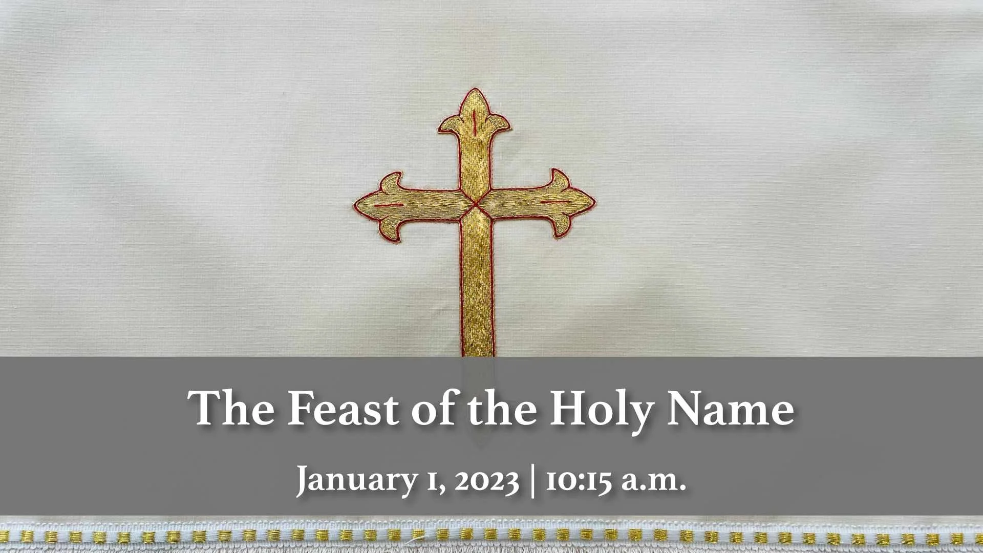 January 1, 2023 | The Feast of the Holy Name