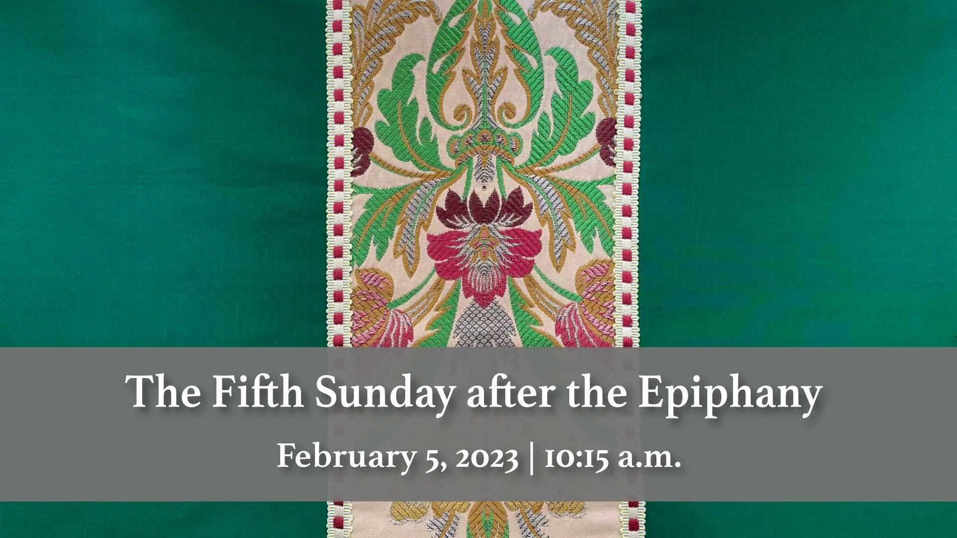 February 5, 2023 | The Fifth Sunday after the Epiphany