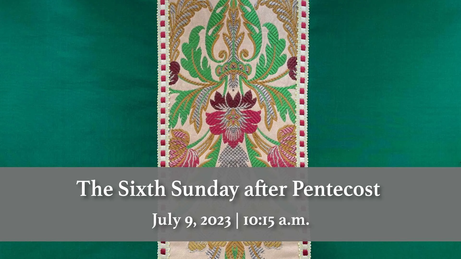 July 9, 2023 | The Sixth Sunday after Pentecost Sermon | The Rev. Sandy Key