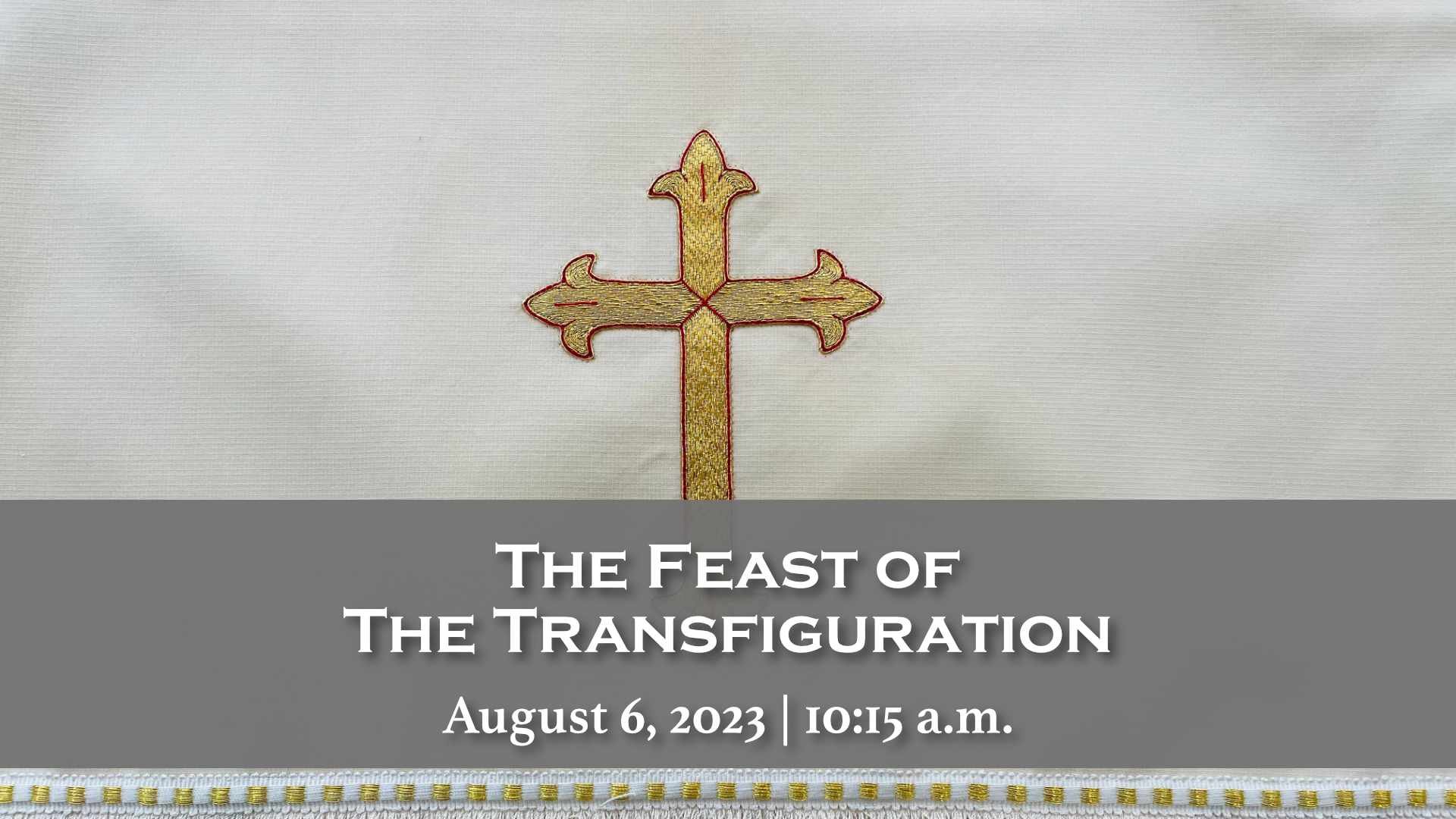 August 6, 2023 |The Feast of the Transfiguration Sermon | The Rev. Stephen Elkins-Williams