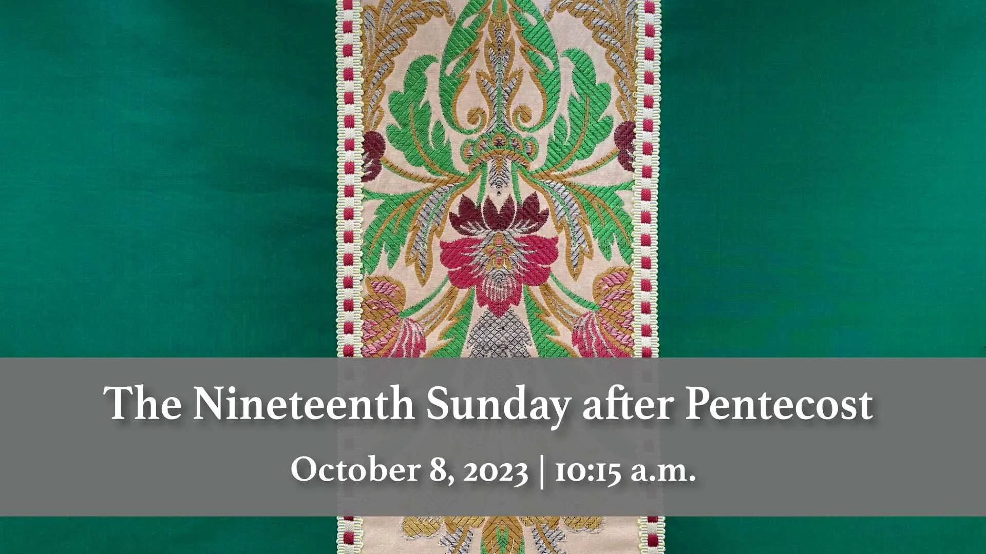 October 8, 2023 | The Nineteenth Sunday after Pentecost | The Rev. Katy Campbell