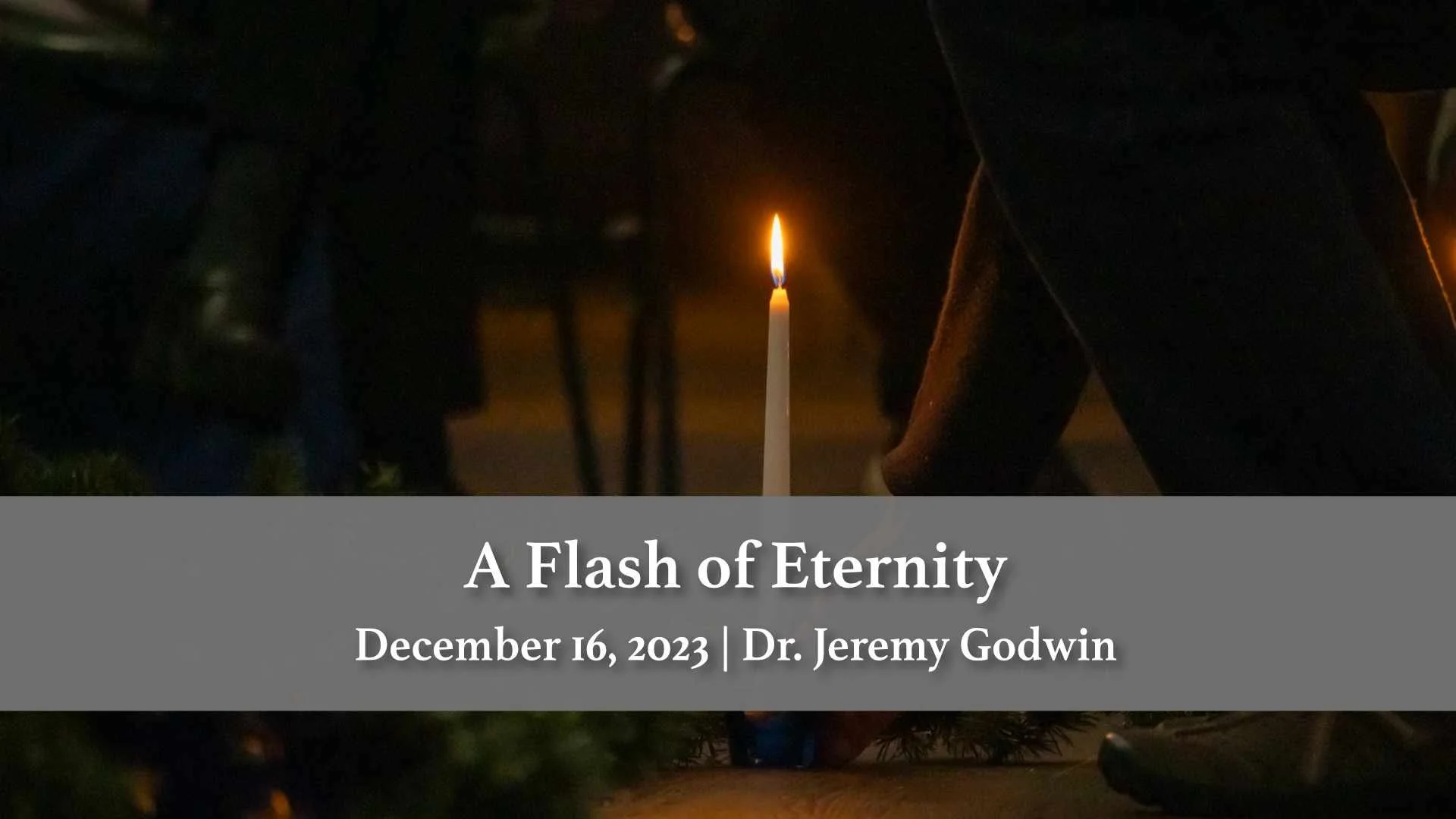 A Flash of Eternity
