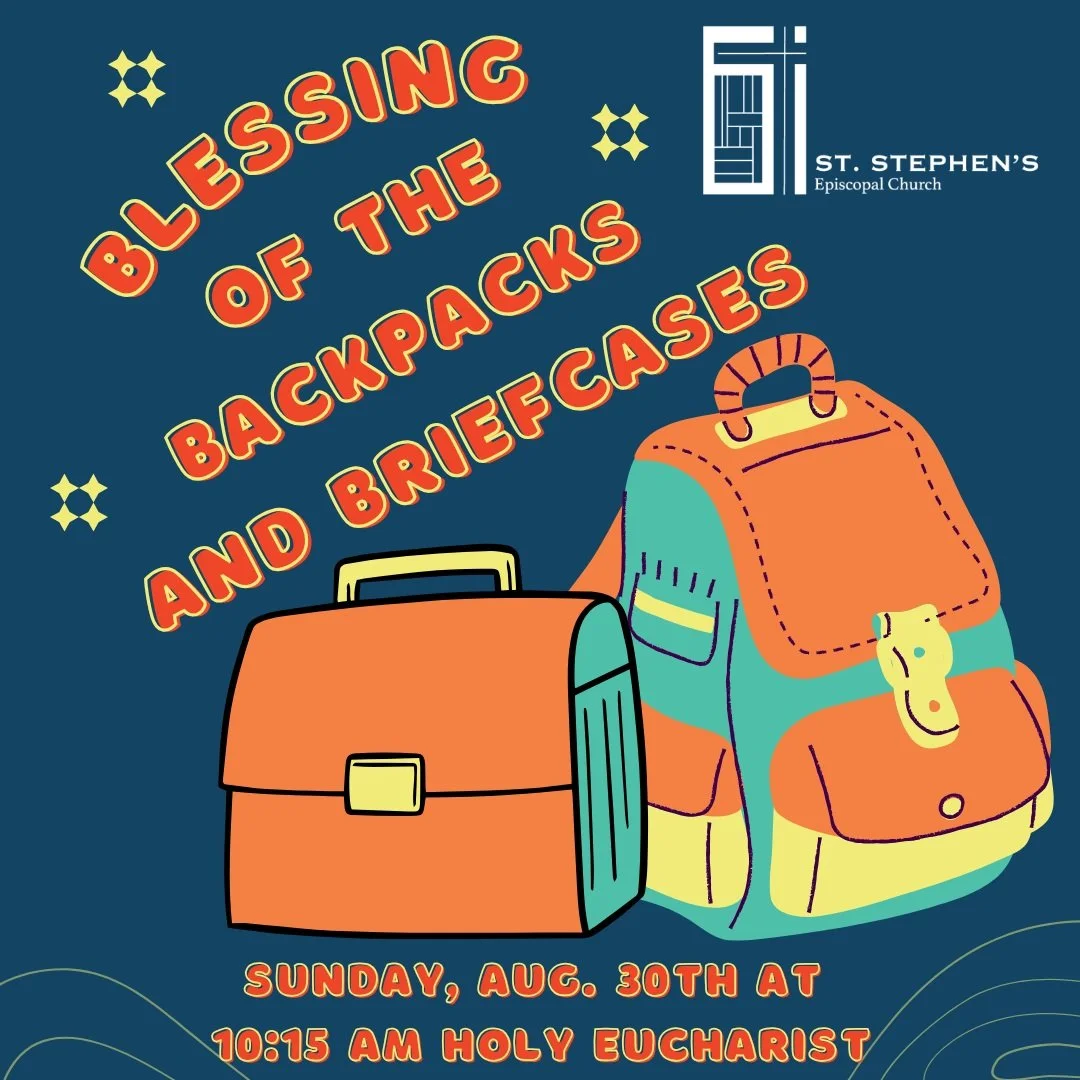 Blessing of the Backpacks and Briefcases: THIS SUNDAY!