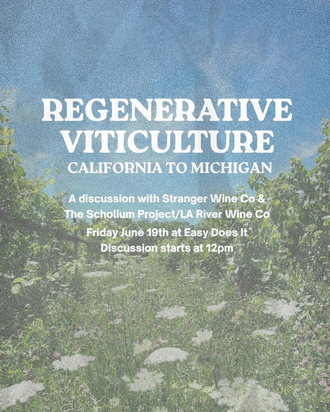 Panel Discussion: Regenerative Viticulture w/ Stranger Wine Co + The Scholium Project/LA River Wine Co