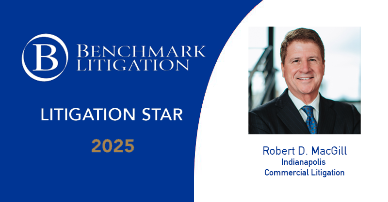 Robert D. MacGill Benchmark Litigation Star