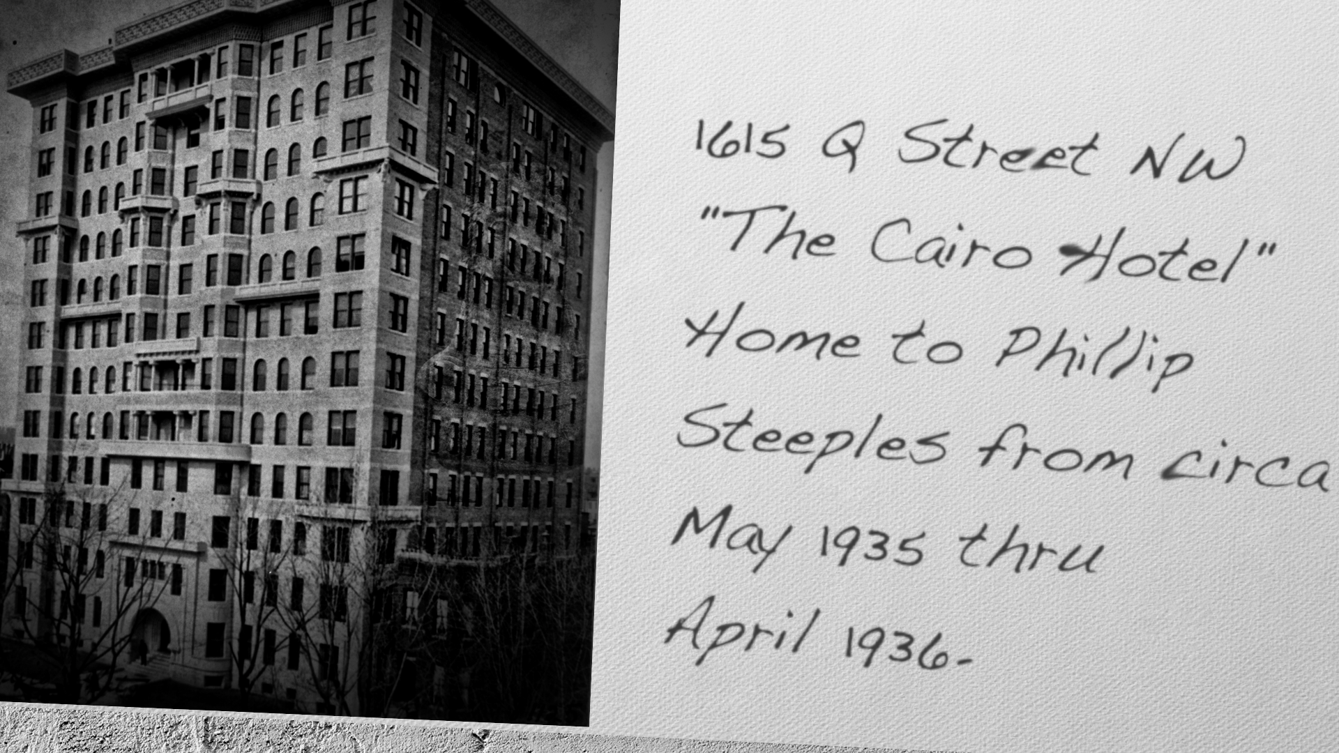 1615 Q Street NW "The Cairo Hotel" Home to Phillip Steeples from circa May 1935 thru April 1936.