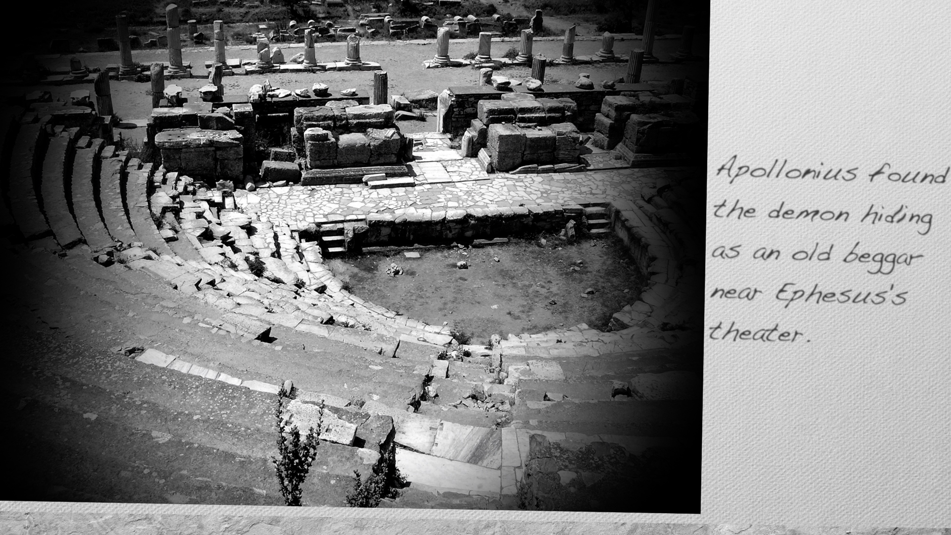 Apollonius found the demon hiding as an old beggar near Ephesus's theater.