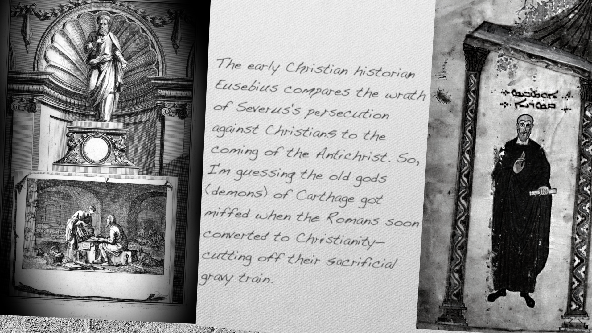 The early Christian historian Eusebius compares the wrath of Severus's persecution against Christians to the coming of the Antichrist. So, I'm guessing the old gods (demons) of Carthage got miffed when the Romans soon converted to Christianity-cuttin
