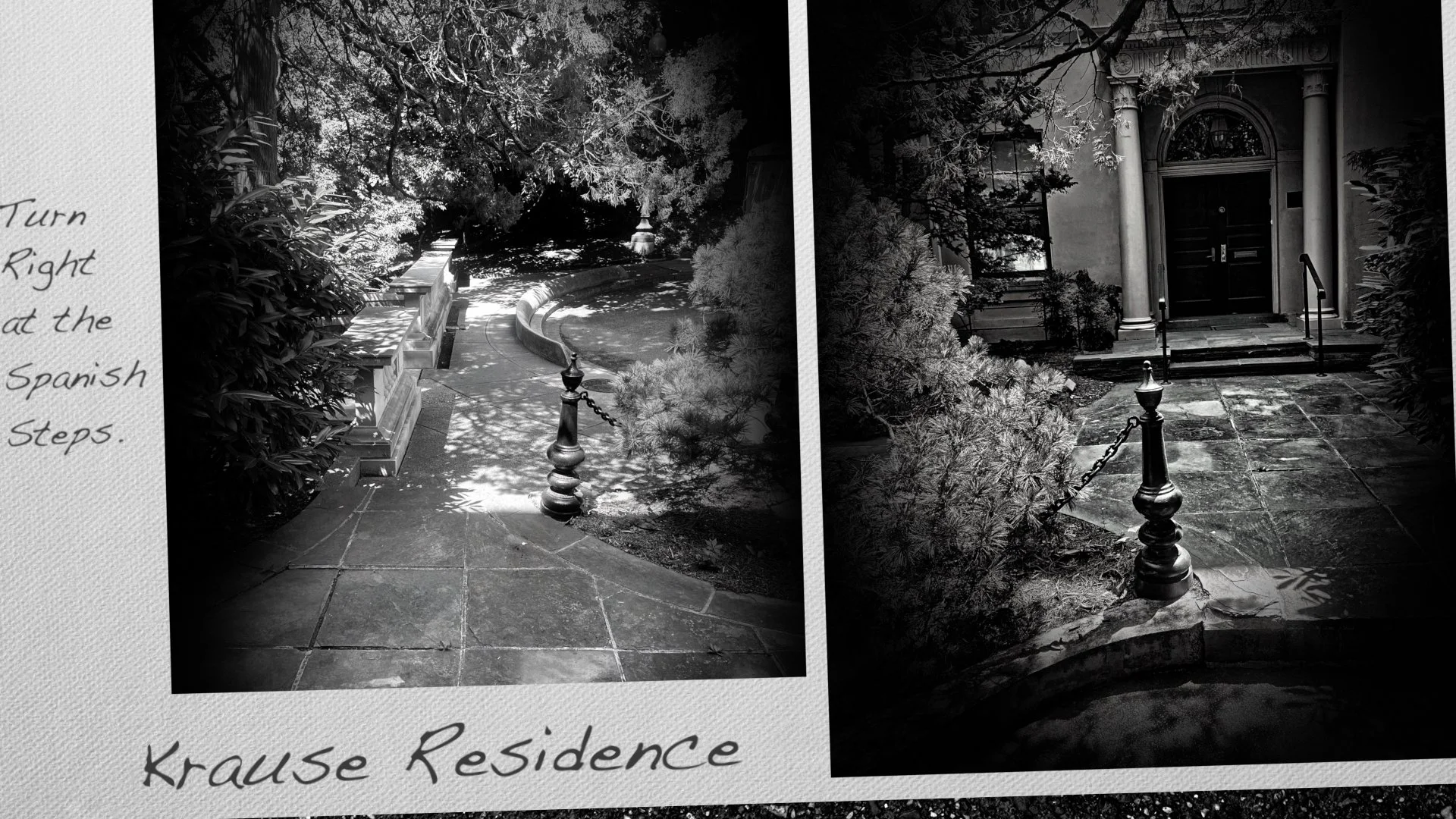 Turn right at the Spanish Steps. Krause Residence