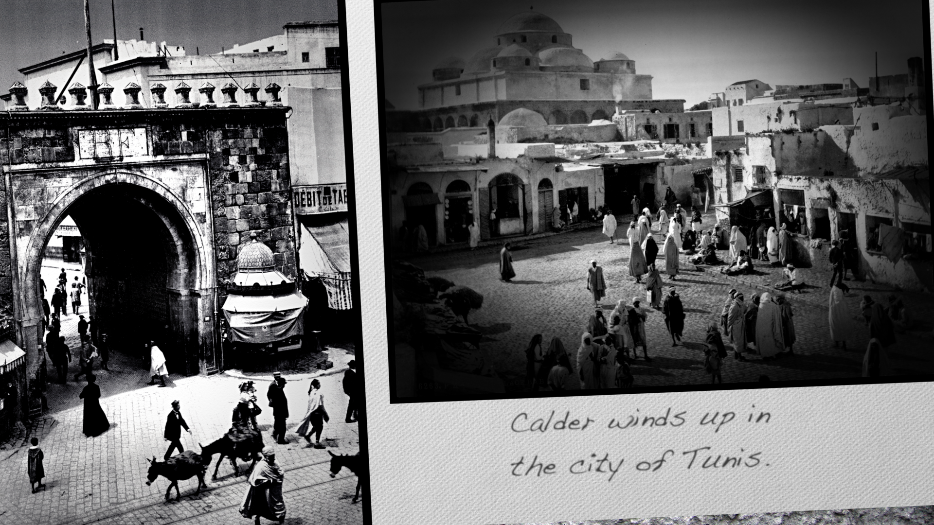 Calder winds up in the city of Tunis.