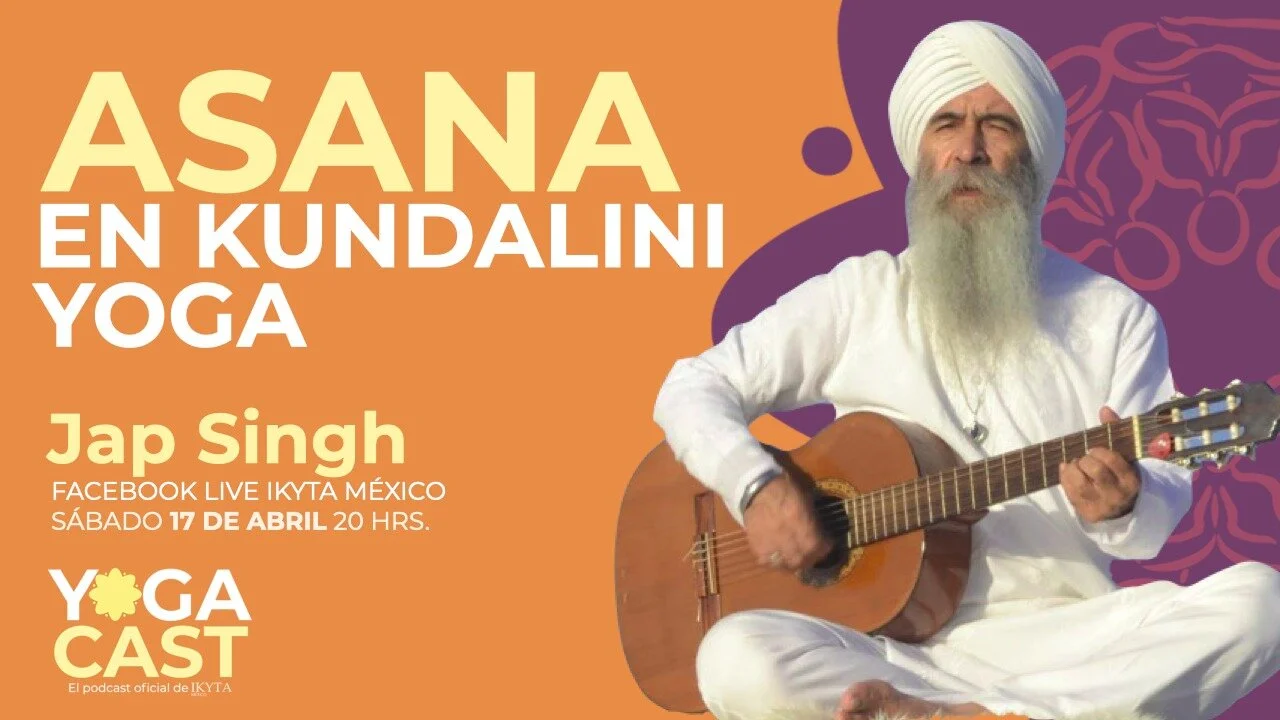 YOGACAST Ep. 06: Asanas en Kundalini Yoga - con el Maestro </a>Jap Singh