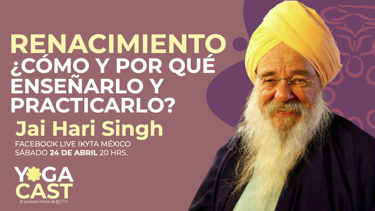 YOGACAST EP. 07: Renacimiento: Cómo y por qué enseñarlo y practicarlo, con Jai Hari Singh.