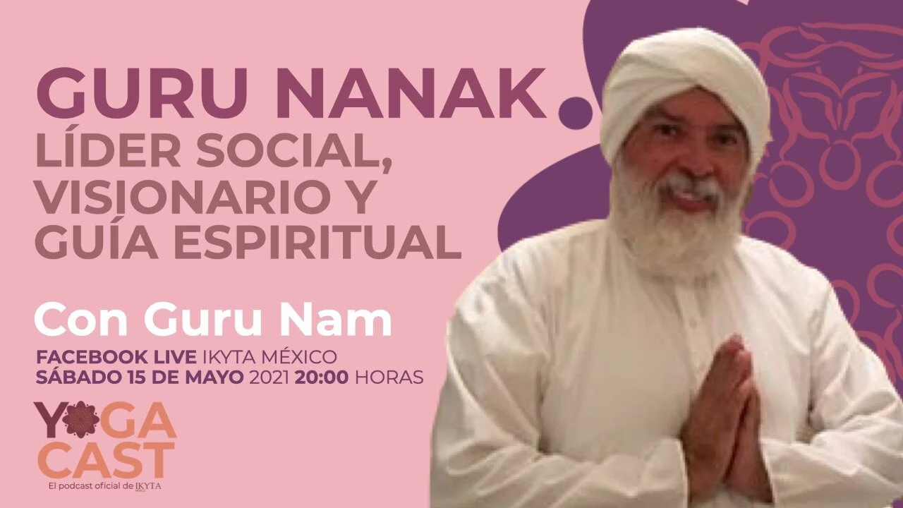 YOGACAST EP. 10: Guru Nanak: Líder social, visionario y guía espiritual (con Guru Nam).