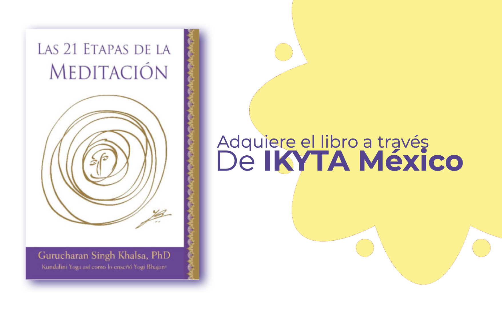 ¡Adquiere el libro 21 Etapas de la Meditación con IKYTA México!