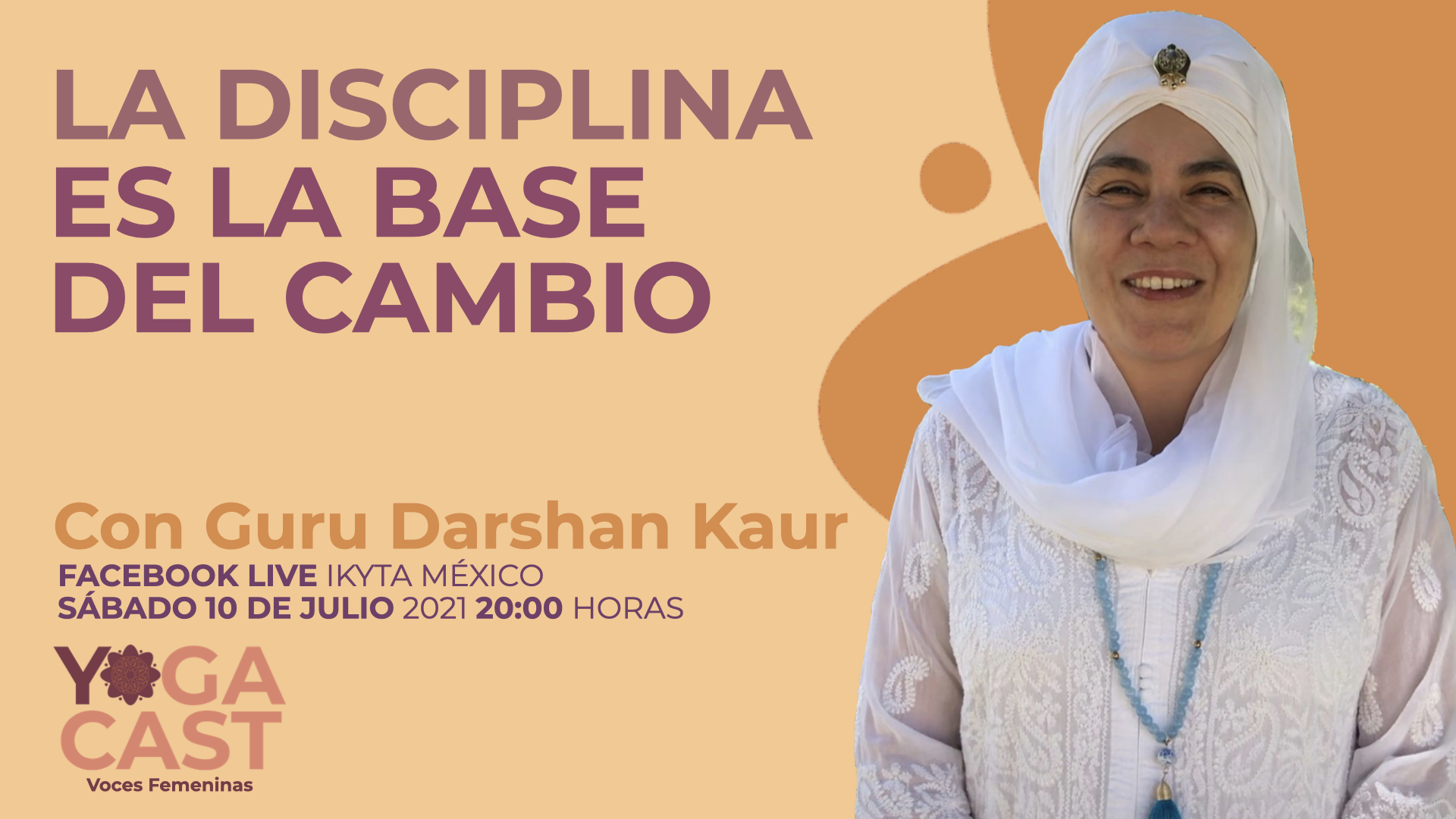 YOGACAST T2 EP. 02 : La disciplina es la base del cambio. Con Guru Darshan Kaur