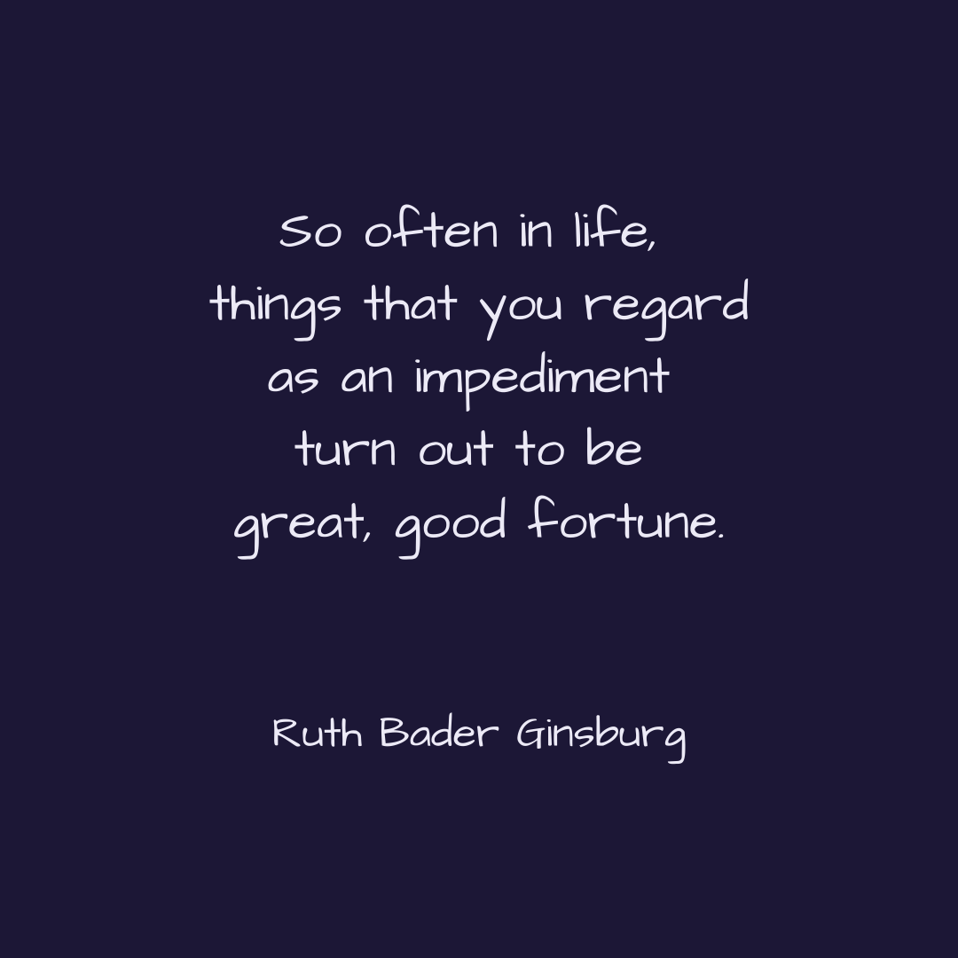 A reflection on turning impediments into fortune