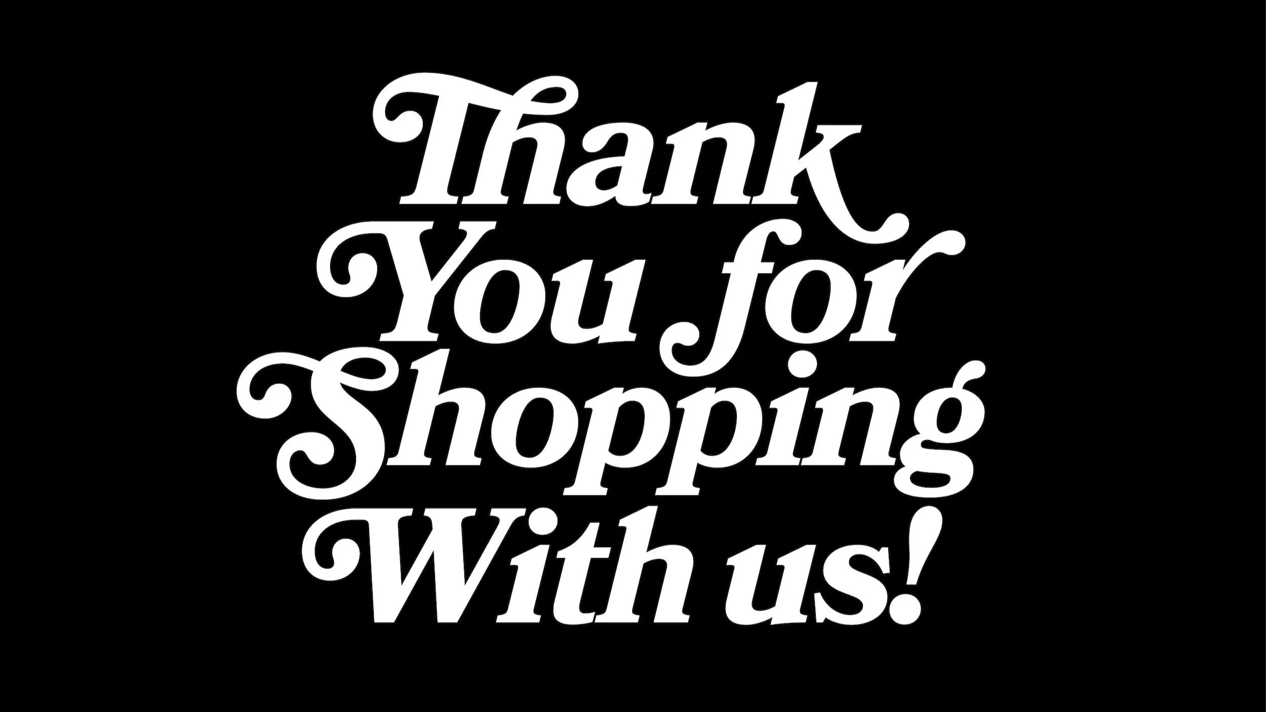 Thank you for shopping with us!
