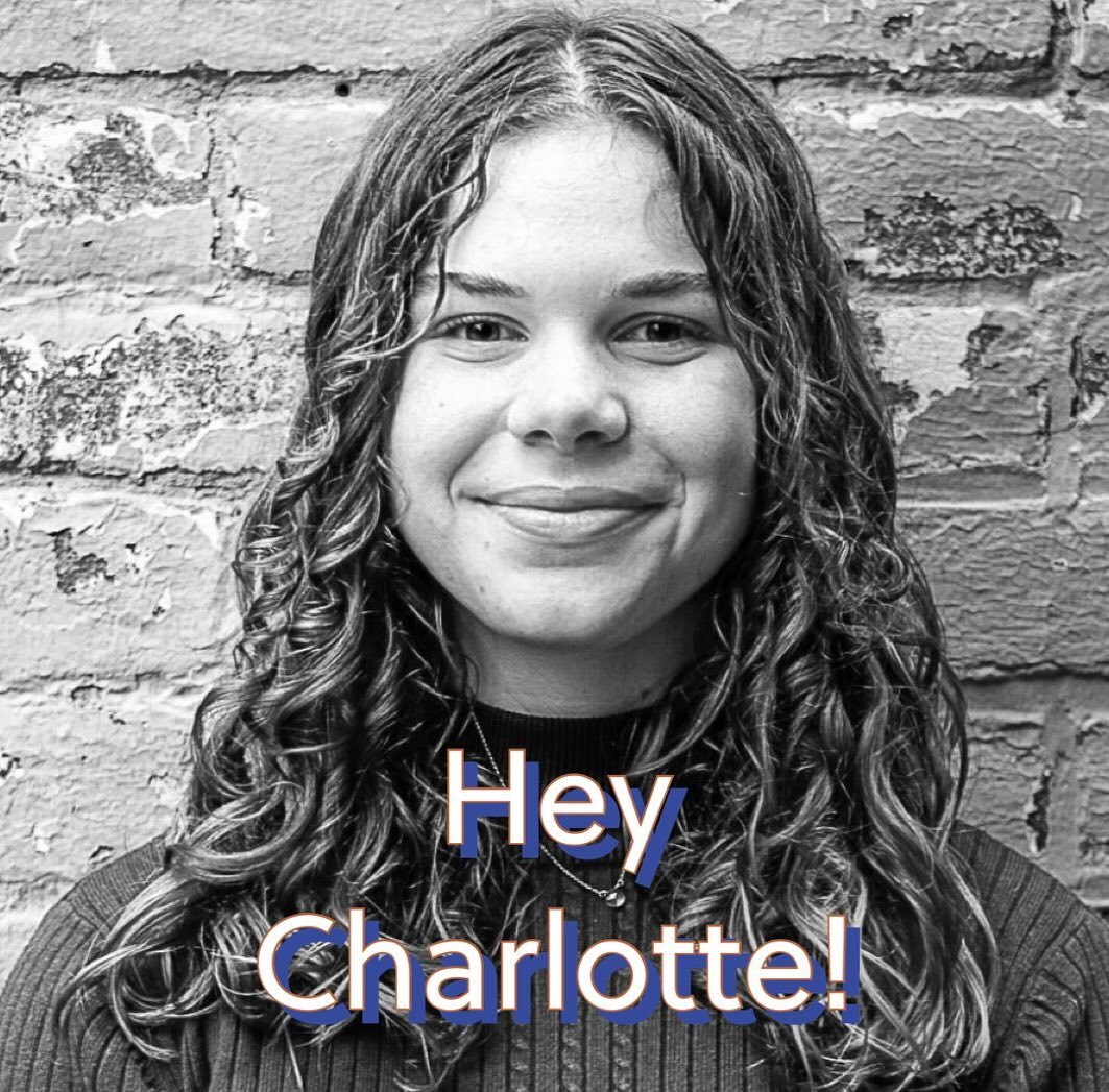 If you've been at the theatre for any time at all, you probably already know Charlotte. She's been in our classes since day 1 in our tiny studio, on stage in multiple productions, a volunteer and pickle-provider, teaching assistant, and now she's joi