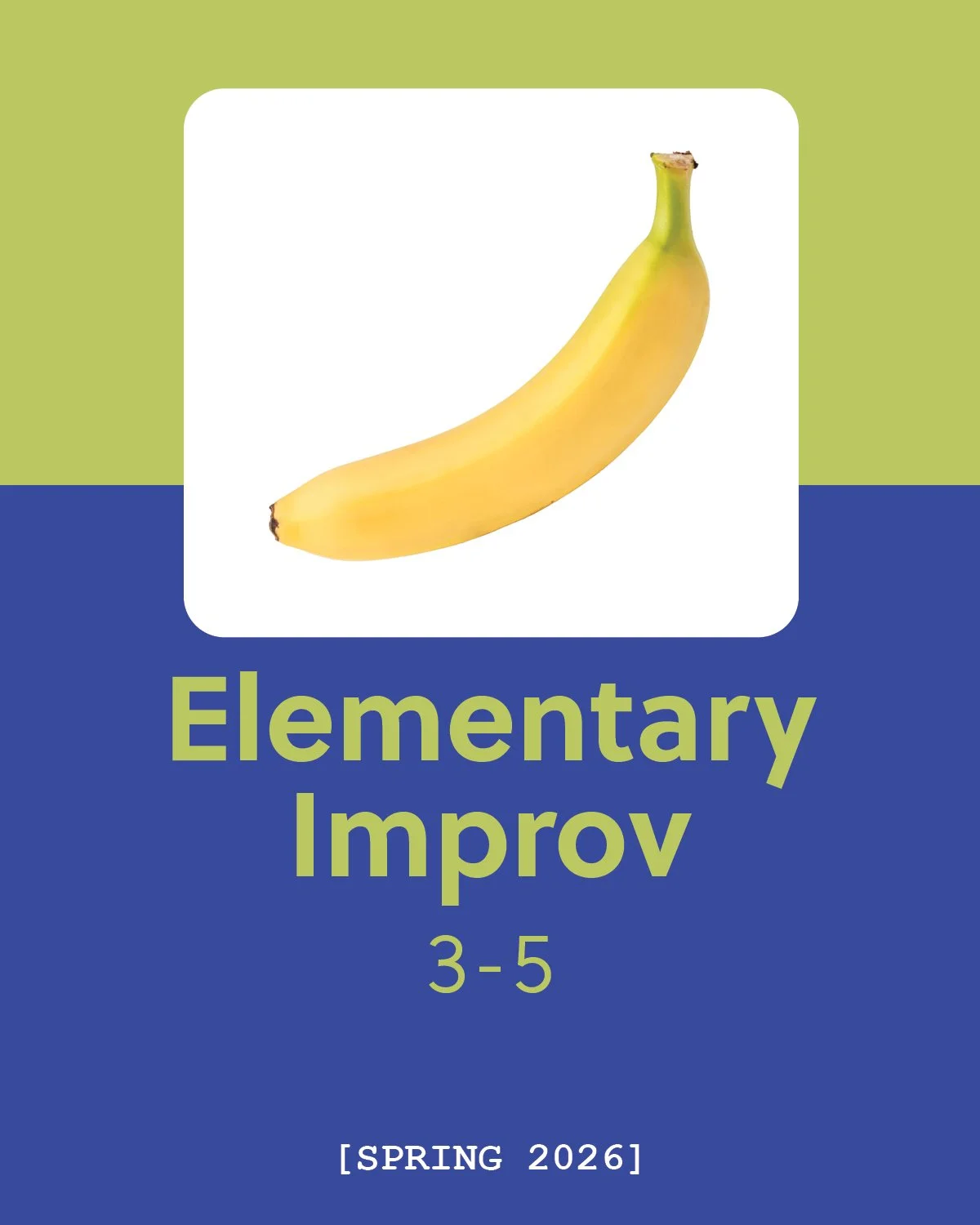 Elementary Improv | 3-5 Graders | Spring 2026