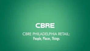 CBRE Philadelphia Retail: People, Places, Things--Places