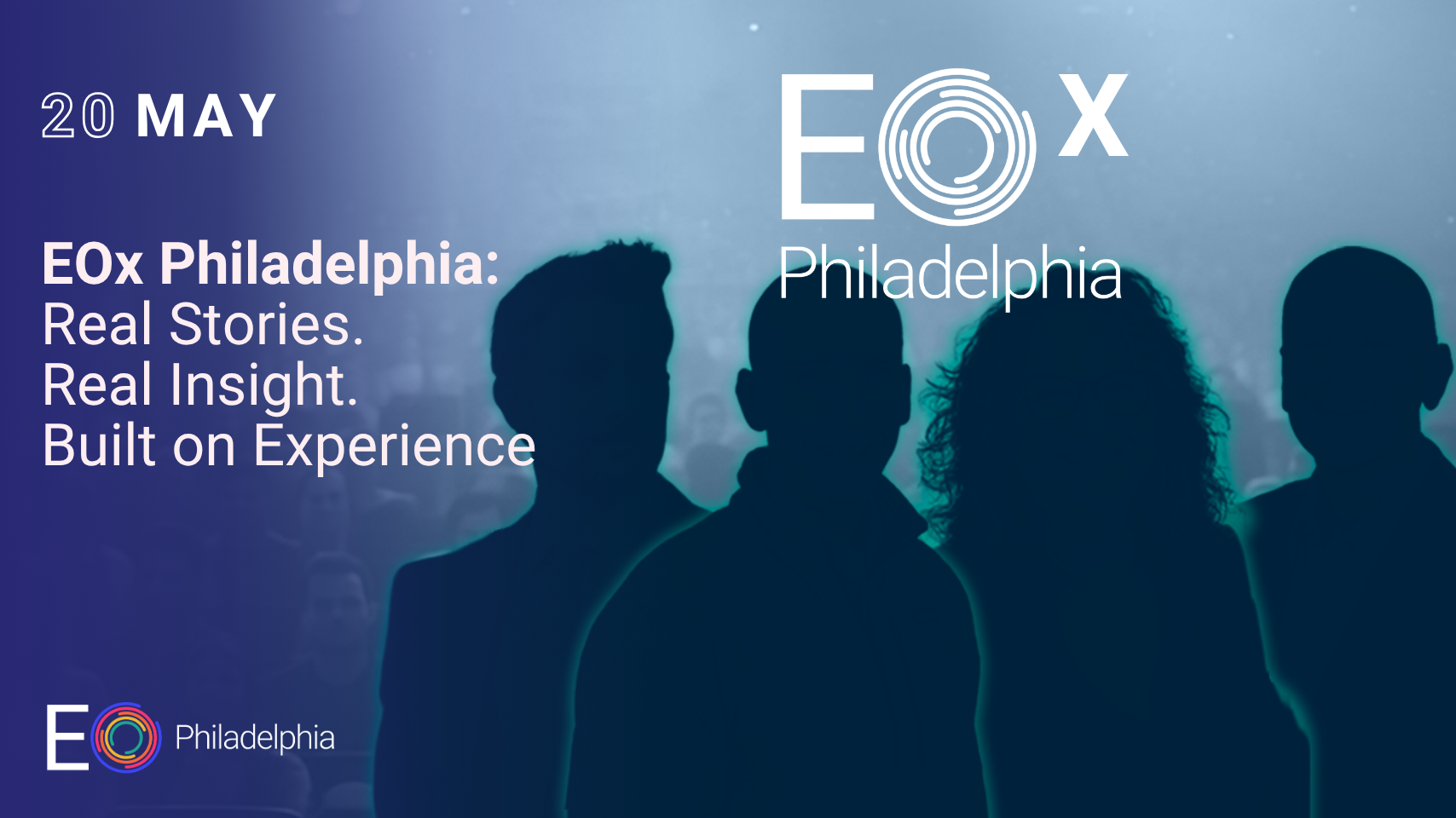 EOx Philadelphia: Real Stories.Real Insight.Built on Experience