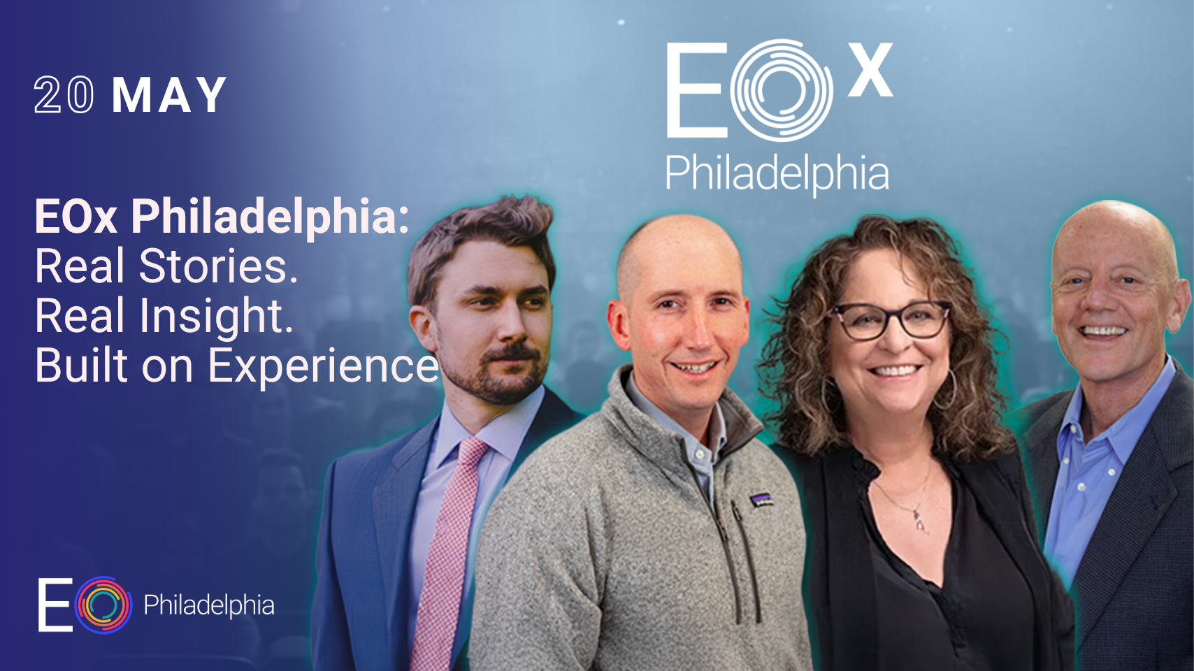 EOx Philadelphia: Real Stories.Real Insight.Built on Experience