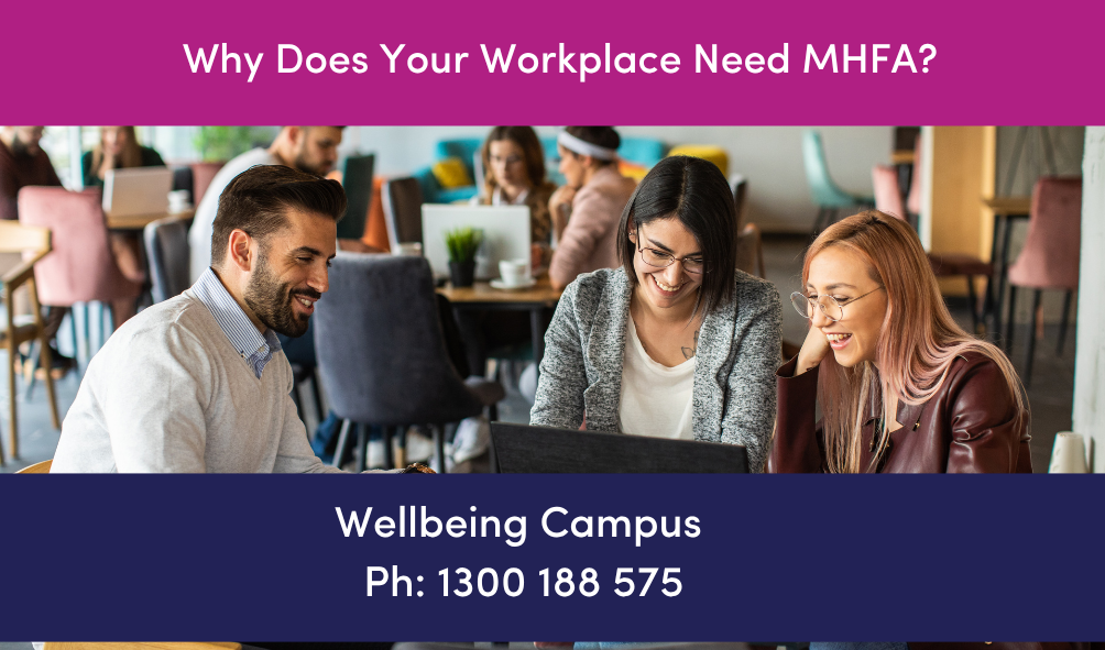 What Is Mental Health First Aid and Why Does Your Workplace Need It?