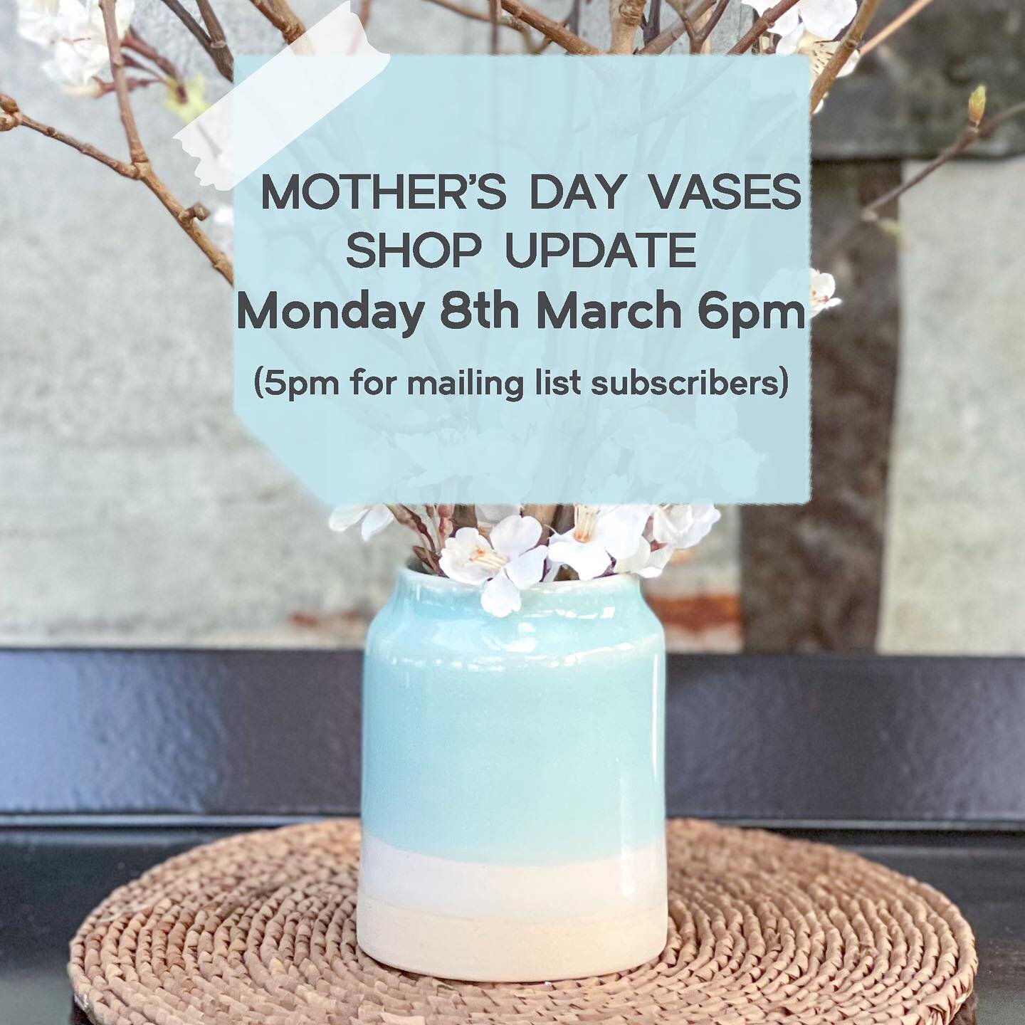 Shop Update - Mother&rsquo;s Day Vases 

Monday 8th March at 6pm (or get early access from 5pm if you sign up to my mailing list)

Vases were super popular last time and I&rsquo;ve had lots of lovely messages seeing if I had any available for Mother&