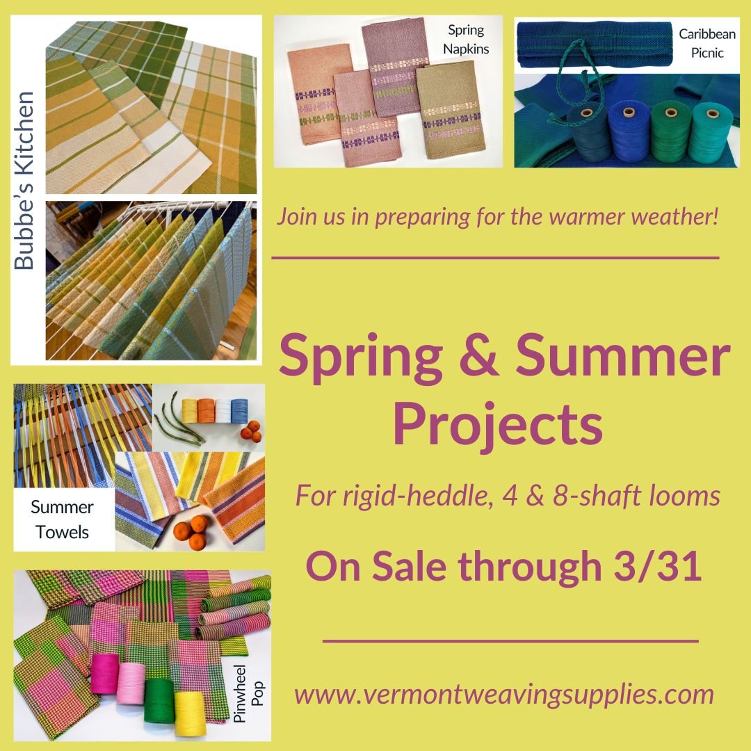 Join us in preparing for the warmer weather!
Spring &amp; Summer Project Sale!

Select kits and patterns, 
for rigid-heddle, 4 &amp; 8 -shaft looms
ON SALE through 3/31

www.vermnotweavingsupplies.com

#vermontweavingsupplies #vermontweavingclubs #ha