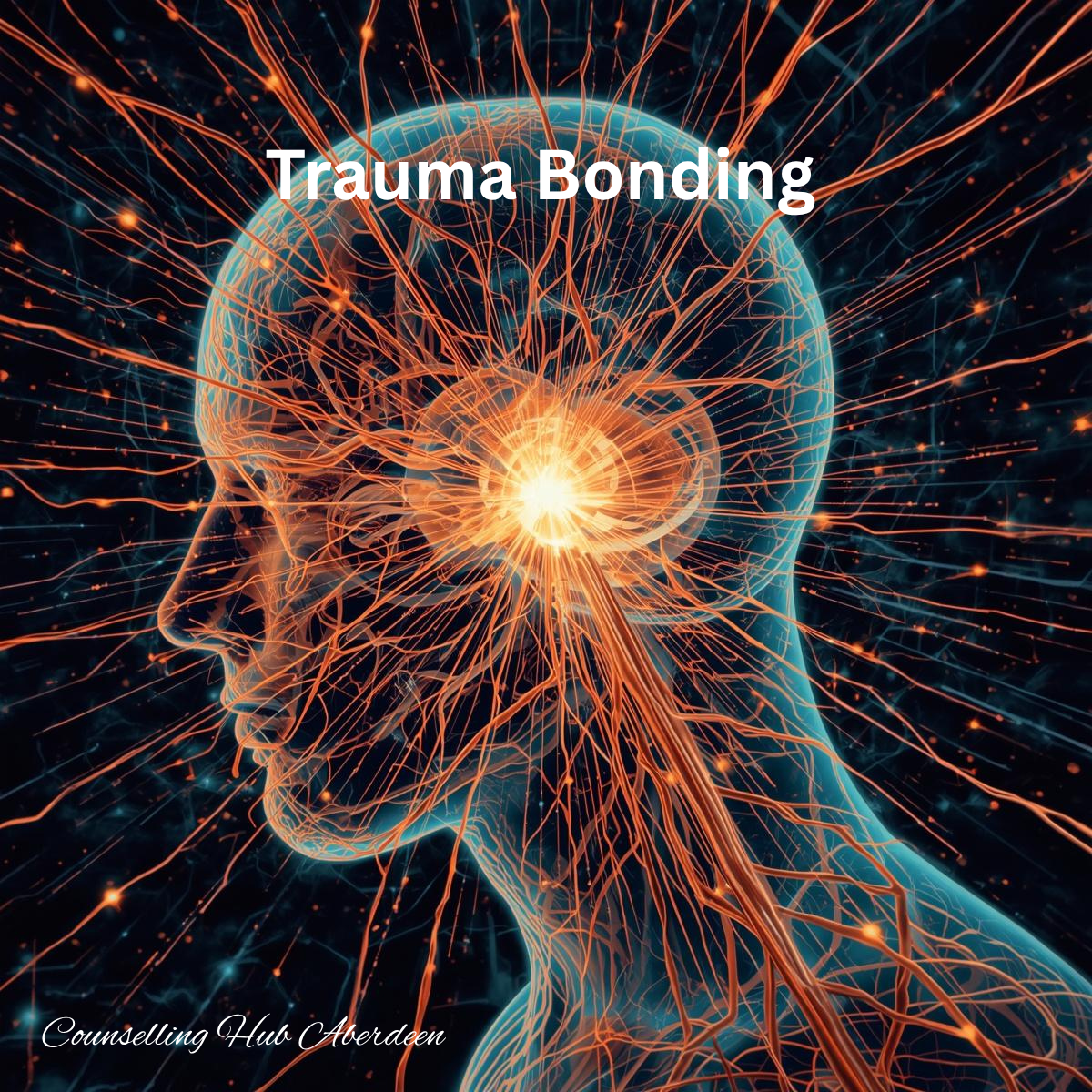 The Power of Trauma Bonding