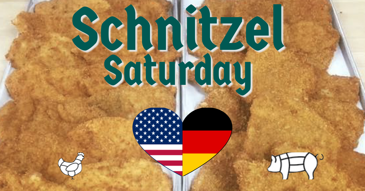 Schnitzel Saturday • March 20th, 2021
