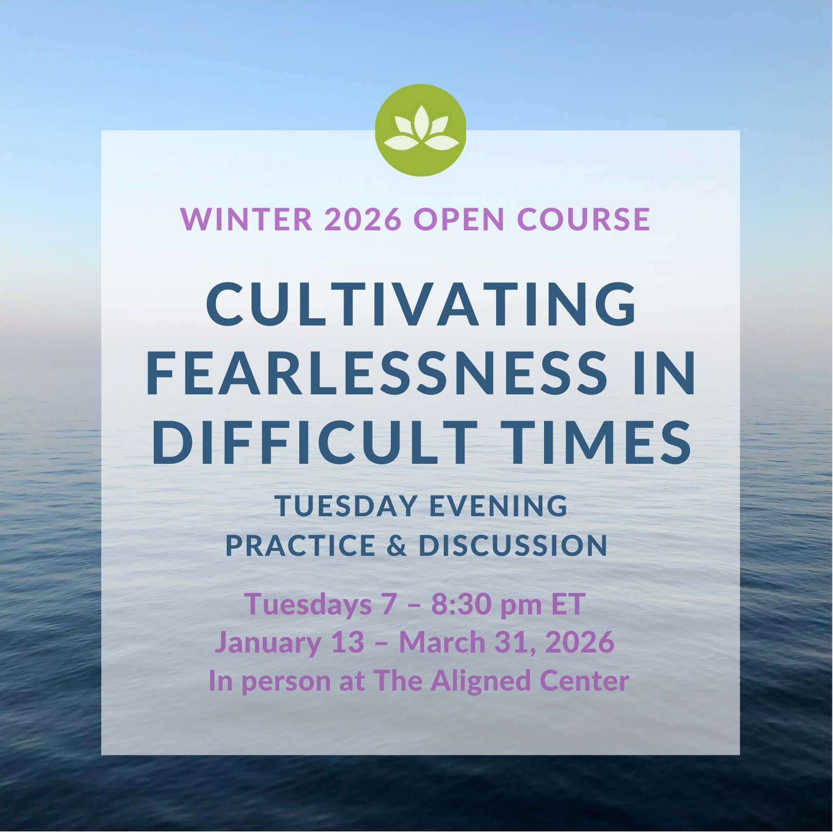 Cultivating Fearlessness in Difficult Times