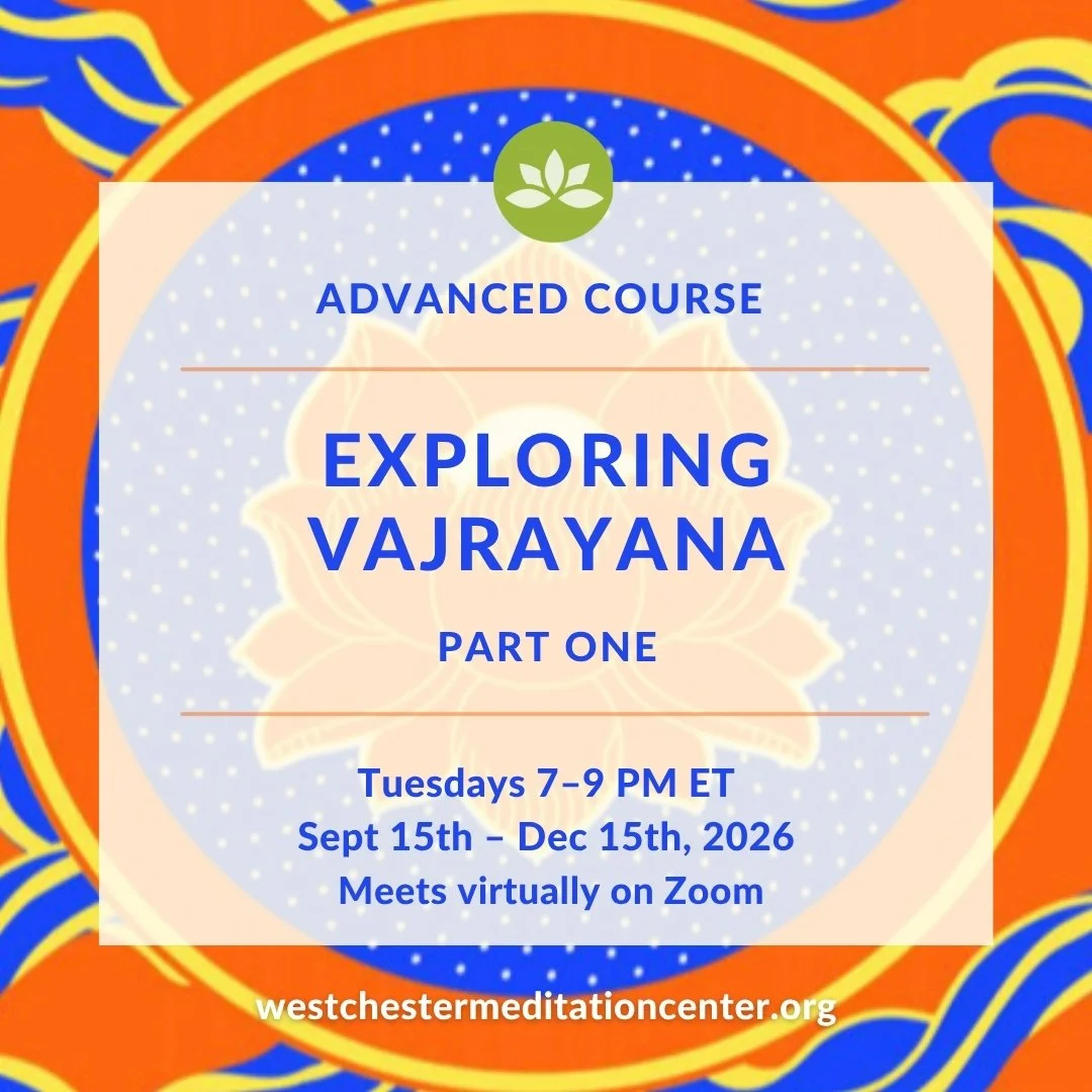 Exploring Vajrayana, Part One: The Path of Natural Wakefulness