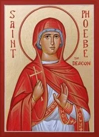 Feast. of St. Phoebe, Deacon