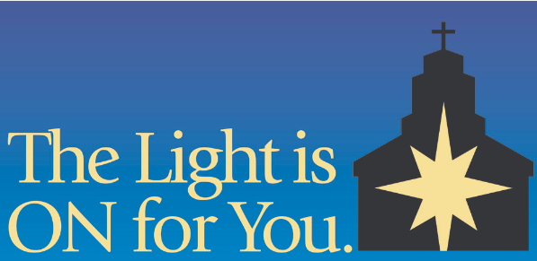 The Light is on for You 4-6:45pm  Communal Advent Penance Service 7pm