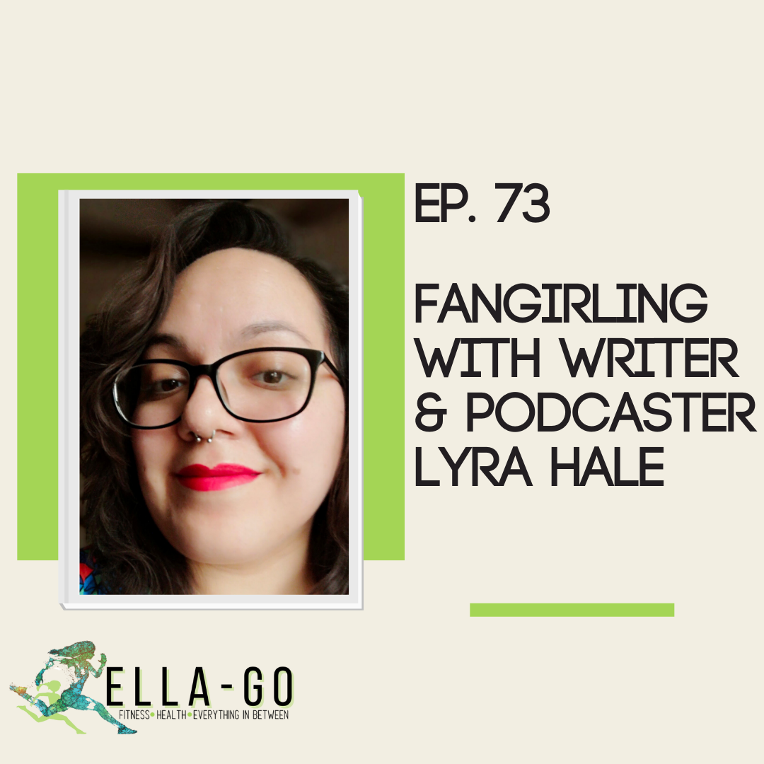 Fangirling With Writer Podcaster Lyra Hale