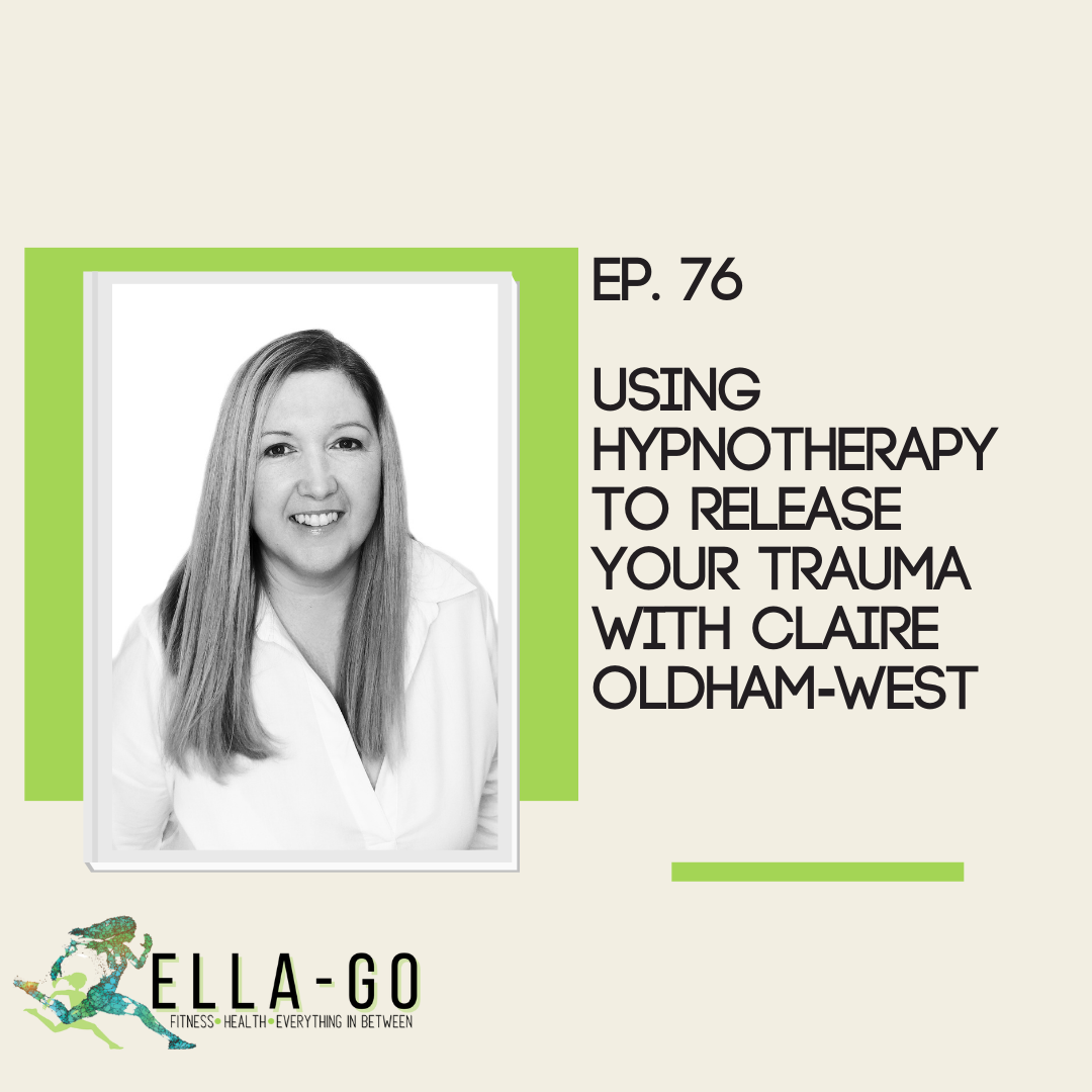 Using Hypnotherapy To Release Your Trauma With Claire Oldham-West